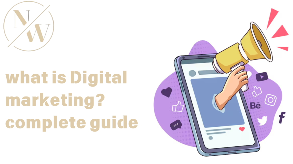 What is digital marketing a complete guide?